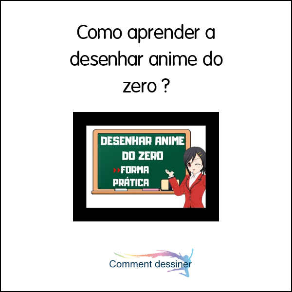 Como Aprender A Desenhar Anime Do Zero - Como Desenhar